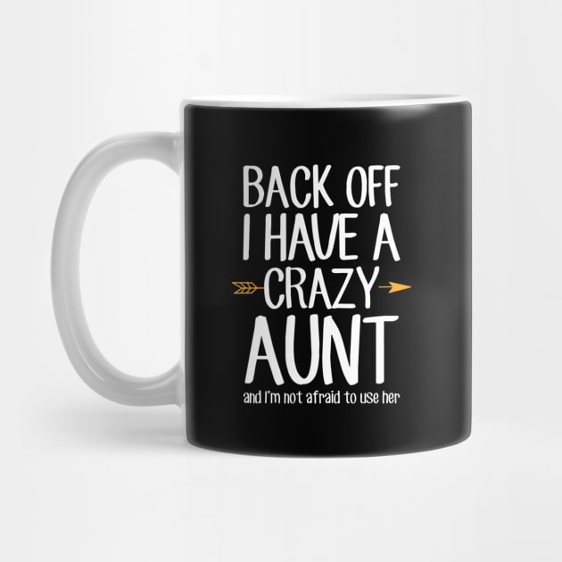 Back off I have a crazy aunt and I'm not afraid to use her by captainmood